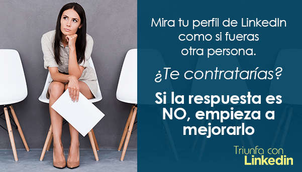¿Te contratarías con tu perfil de LinkedIn?