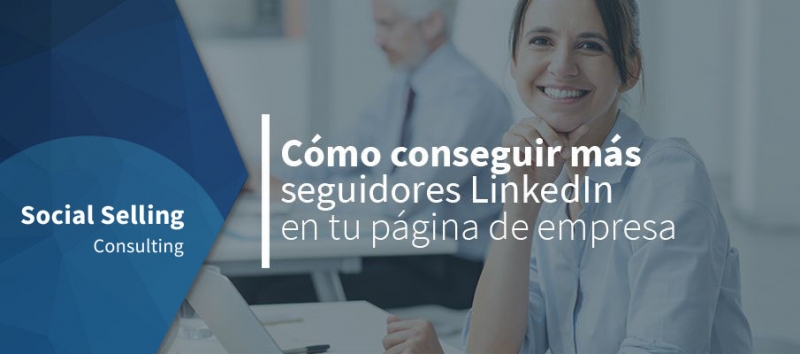 C Mo Conseguir M S Seguidores Linkedin En Tu P Gina De Empresa