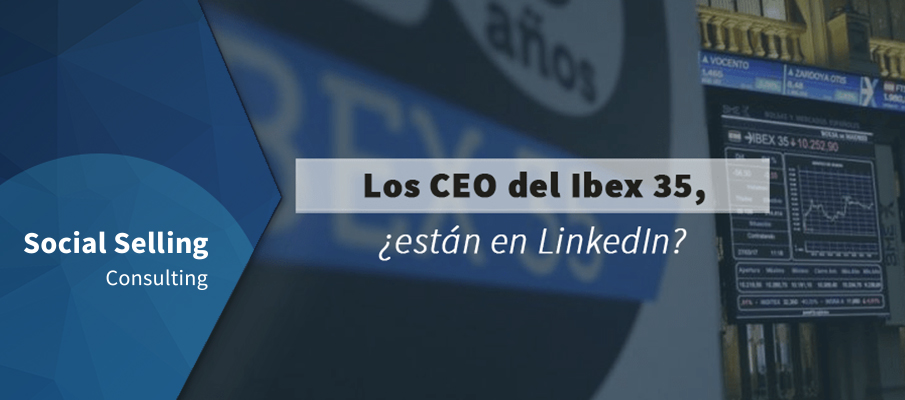 Los CEO del Ibex 35, ¿están en LinkedIn?