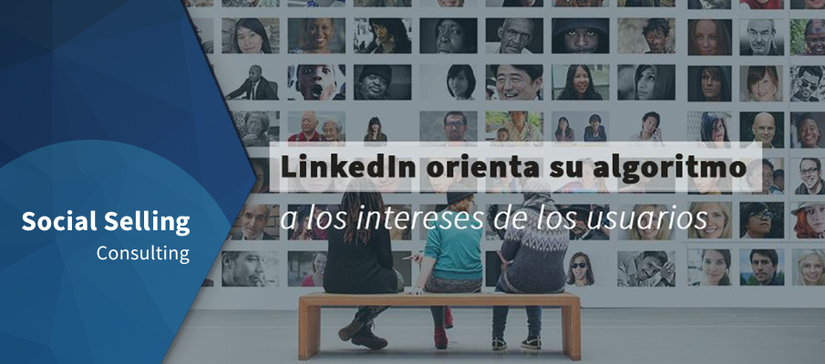 LinkedIn orienta su algoritmo a los intereses de los usuarios