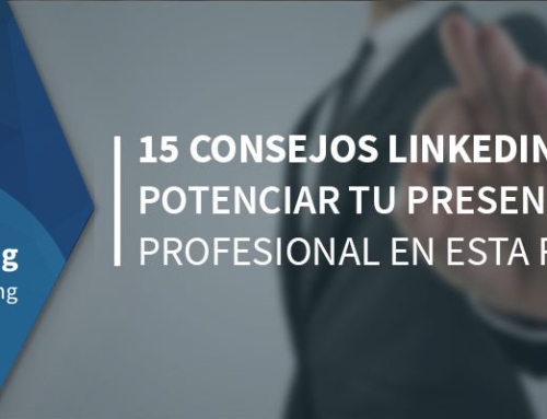 15 consejos LinkedIn para potenciar tu presencia profesional en esta red