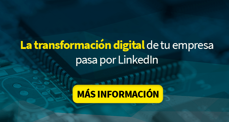 La transformación digital de tu empresa pasa por LinkedIn