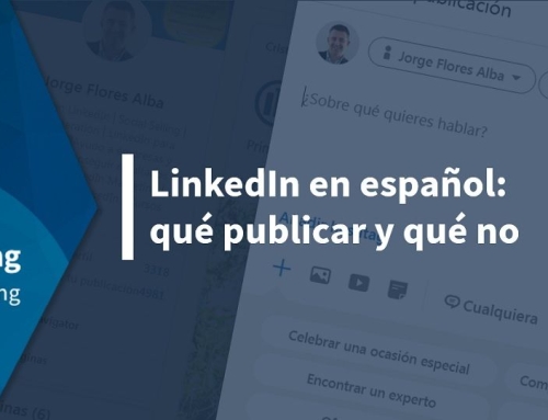 LinkedIn en español: qué publicar y qué no